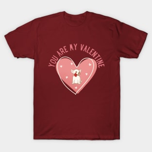 You are my valentine T-Shirt